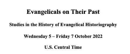 NEWS | Evangelicals on Their Past&nbsp;Conference