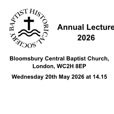 NEWS | Baptist Historical Society Annual Lecture, 20 May&nbsp;2026